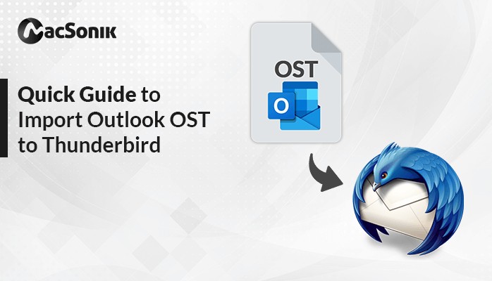 Quick Guide to Import Outlook OST to Thunderbird